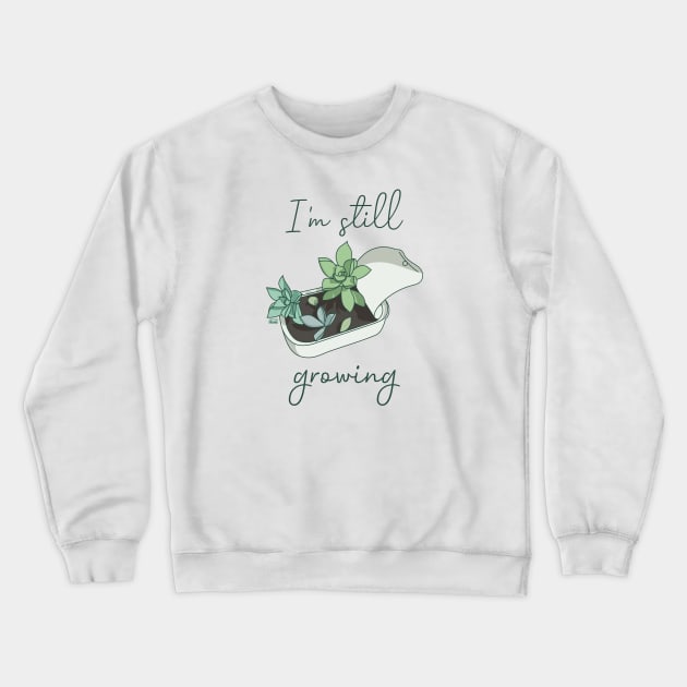 I'm still growing | Succulent in a Can (Light Version) Crewneck Sweatshirt by Joabit Draws